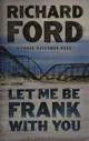 Let Me Be Frank With You