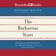 The Barbarous Years: The Peopling of British North America: The Conflict of Civilizations, 1600-1675