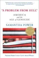 "A Problem From Hell:" America and the Age of Genocide