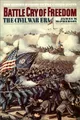 Battle Cry of Freedom: The Civil War Era