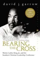 Bearing the Cross: Martin Luther King, Jr. and the Southern Christian Leadership Conference