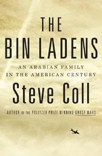 Cover of The Bin Ladens: An Arabian Family in the American Century