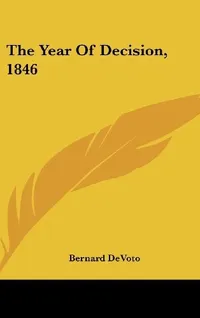 Cover of The Year Of Decision, 1846