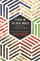 Ethics in the Real World: 82 Brief Essays on Things That Matter
