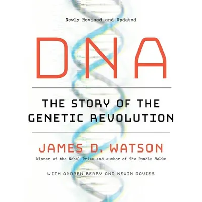 Cover of DNA: The Story of the Genetic Revolution