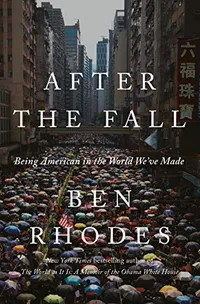 Cover of After the Fall: Being American in the World We've Made