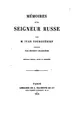 Mémoires d'un seigneur russe; ou Tableau de la situation actuelle des nobles et des paysans dans les provinces russes