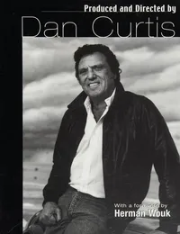 Cover of Produced and directed by Dan Curtis