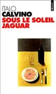 Sous le soleil jaguar