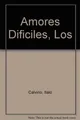 Amores Dificiles, Los