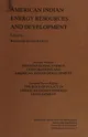 American Indian energy resources and development