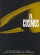 El Cosmos/The Cosmos