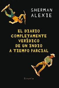 Cover of El diario completamente verídico de un indio a tiempo parcial