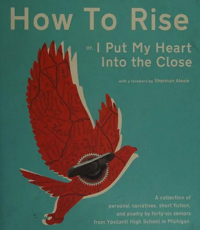 Cover of How to rise, or, I put my heart into the close