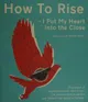 How to rise, or, I put my heart into the close
