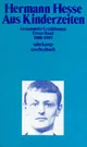 Aus Kinderzeiten. Gesammelte Erzählungen I. 1900-1905