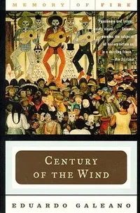 Cover of Century of the Wind (Memory of Fire Trilogy, Part 3)