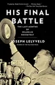 His final battle