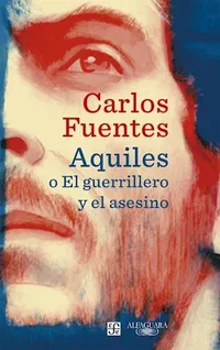 Cover of Aquiles O El Guerrillero Y El Asesino