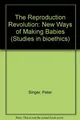 The reproduction revolution