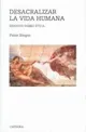 Desacralizar la vida humana / Unsanctifying Human Life