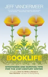 Cover of Booklife Strategies Survival Tips For The 21stcentury Writer