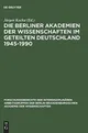 Die Berliner Akademien der Wissenschaften im geteilten Deutschland, 1945-1990