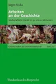 Arbeiten an der Geschichte: Gesellschaftlicher Wandel im 19. und 20. Jahrhundert (Kritische Studien zur Geschichtswissenschaft)