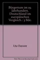 Bürgertum im 19. Jahrhundert: Deutschland im europäischen Vergleich (German Edition)