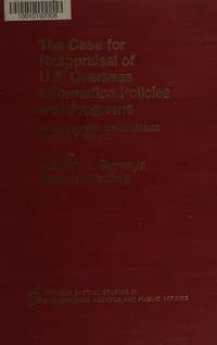 Cover of The Case for reappraisal of U.S. overseas information policies and programs
