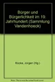 Bürger und Bürgerlichkeit im 19. Jahrhundert (Sammlung Vandenhoeck) (German Edition)