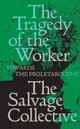 Tragedy of the Worker
