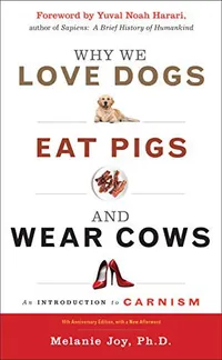 Cover of Why We Love Dogs, Eat Pigs, and Wear Cows