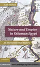 Nature and empire in Ottoman Egypt