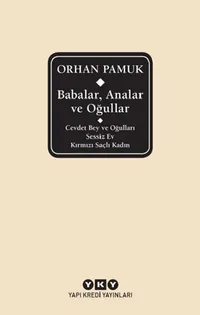 Cover of Babalar, Analar ve Ogullar Cevdet Bey ve Ogullari - Sessiz Ev - Kirmizi Saçli Kadin