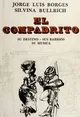 El compadrito [su destino, sus barrios, su música, por] Jorge Luís Borges [y] Silvina Bullrich