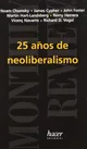 25 años de neoliberalismo