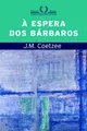À Espera dos Bárbaros