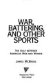 War, battering, and other sports