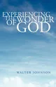 Experiencing The Wonder of God