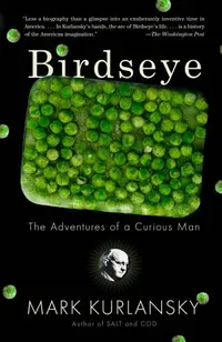 Cover of Birdseye The Adventures of a Curious Man