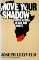 Move Your Shadow: South Africa, Black and White