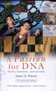 A PASSION FOR DNA