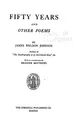 Fifty Years and Other Poems by James Weldon Johnson