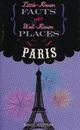 Little-known facts about well-known places Paris