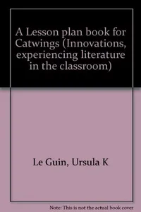 Cover of A Lesson plan book for Catwings (Innovations, experiencing literature in the classroom)