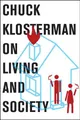 Chuck Klosterman on Living and Society