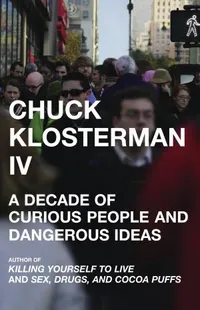 Cover of Chuck Klosterman IV