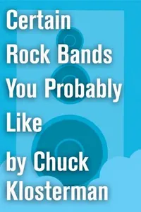 Cover of Certain Rock Bands You Probably Like
