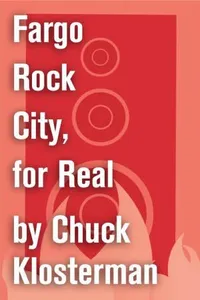 Cover of Fargo Rock City, for Real